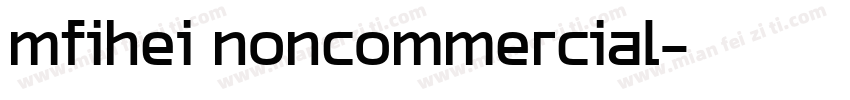 mfihei noncommercial字体转换